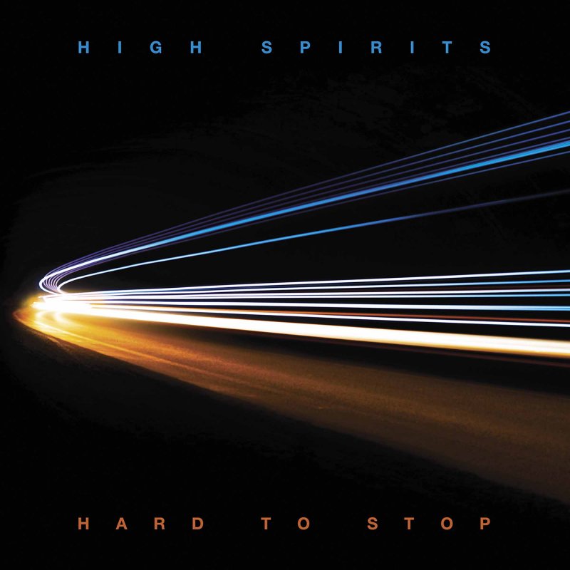HIGH-SPIRITS-Hard-to-Stop-LP-BLACK.jpg